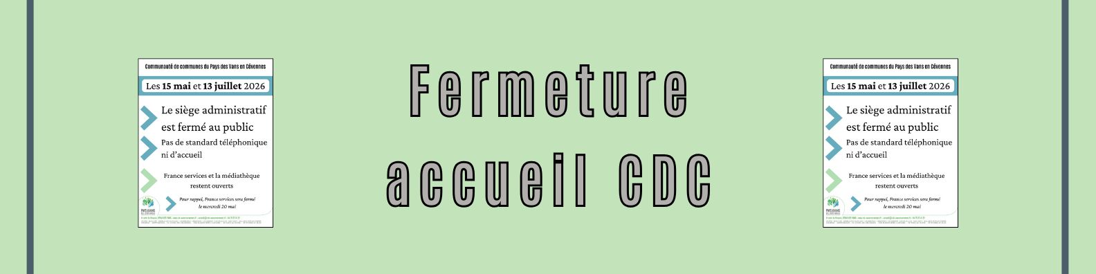Bannière fermeture accueil CDC les 15 mai et 13 juillet 2026